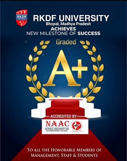 RKDF University is awarded NAAC A+ by National Assessment and Accreditation Council (NAAC)